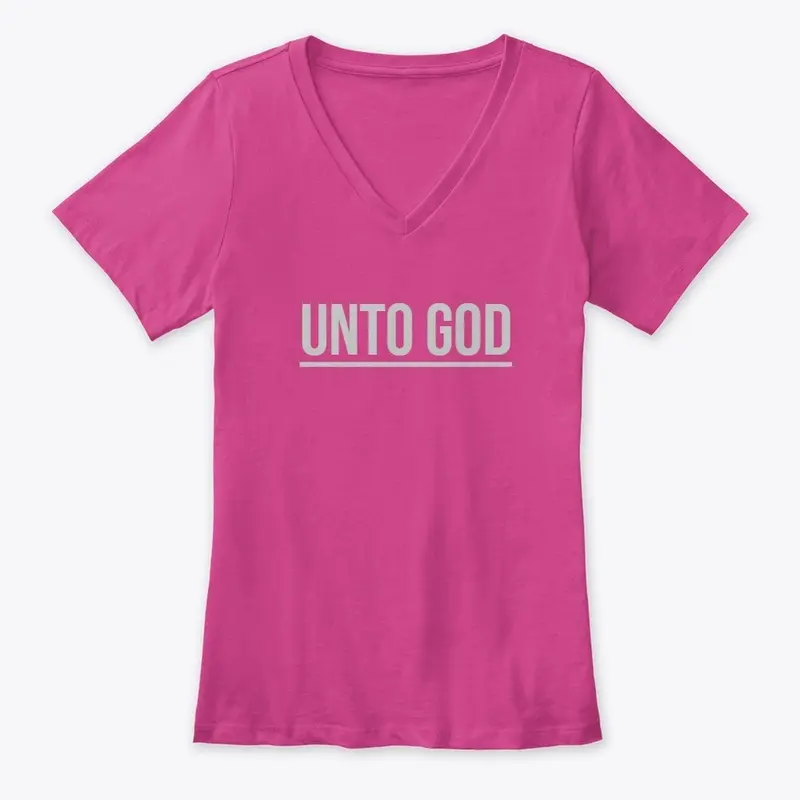 Unto God