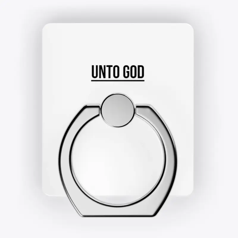 Unto God