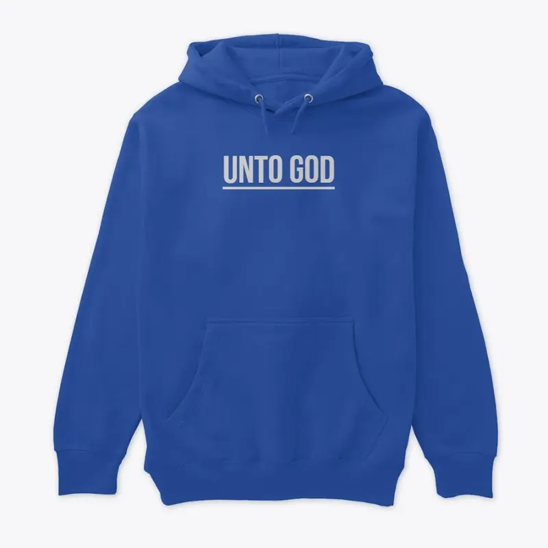 Unto God