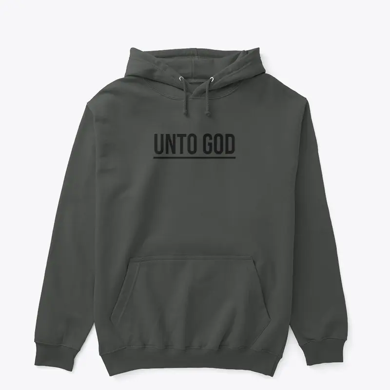 Unto God